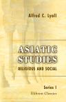 Asiatic Studies. Religious and Social. Series 1