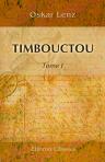 Timbouctou. Voyage au Maroc, au Sahara et au Soudan. Traduit de l'autorisation de l'auteur. Par Pierre Lehautcourt. Tome 1