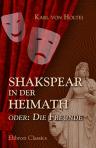 Shakspear in der Heimath, oder: Die Freunde