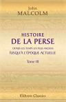 Histoire de la Perse, depuis les temps les plus anciens jusqu'à l'époque actuelle. Suivie d'observations sur la religion, le gouvernement, les usages et les moeurs des habitants de cette contrée. Tome 3