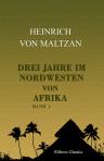 Drei Jahre im Nordwesten von Afrika. Reisen in Algerien und Marokko. Band III