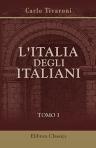 L'Italia degli italiani. Tomo 1. 1849 - 1859. (Storia critica del risorgimento italiano. Tomo 7)
