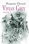 Vivian Grey. A romance of youth. Volume 2