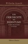 Zur Geschichte des Eigentums in den deutschen Städten. Mit Urkunden
