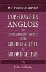L'observateur anglois, ou Correspondance secrete entre Milord Alléye et Milord Alléar. Tome 9