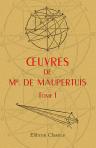 Oeuvres de Mr. de Maupertuis. Tome 1