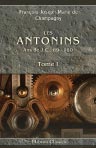 Les Antonins. Ans de J. C., 69 - 180. Tome 1