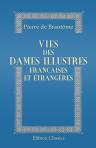 Vies des dames illustres françaises et étrangères. Avec une introduction et des notes par Louis Moland