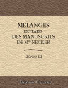 Mélanges extraits des manuscrits de Madame Necker. Tome 3