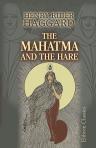 The Mahatma and the Hare. A Dream Story. With Illustrations by W. T. Horton and H. M. Baock