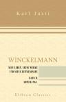 Winckelmann. Sein Leben, seine Werke und seine Zeitgenossen. Band II. Abteilung 1: Winckelmann in Italien. Mit Skizzen zur Kunst- und Gelehrtengeschichte des achtzehnten Jahrhunderts