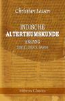 Indische Alterthumskunde. Anhang zum III. und IV. Bande. Geschichte des chinesischen und des arabischen Wissens von Indien