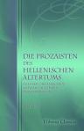 Die Prozaisten des hellenischen Altertums in einer organischen Auswahl aus ihren Meisterwerken. Nach den besten vorhandenen Übertragungen herausgegeben und mit fortlaufenden biographischen und literär-geschichtlichen Erläuterungen begleitet von K. Fr. Bor