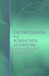Die Prozaisten des römischen Altertums in einer organischen Auswahl aus ihren Meisterwerken. Nach den besten vorhandenen Übertragungen herausgegeben und mit fortlaufenden biographischen und literär-geschichtlichen Erläuterungen begleitet von K. Fr. Borber