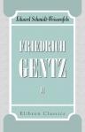 Friedrich Gentz. Eine Biographie. Band II