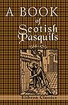 A Book of Scotish Pasquils. 1568-1715. Edited by James Maidment