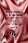 Justifications de la doctrine de madame de la Mothe-Guion. Pleinement éclaircie, démontrée et autorisée par les Sts. Pères Grecs etc.; écrites par elle-même. Avec un examen de la 9me et 10me Conférence de Cassien sur l'état fixe de l'oraison continuelle p