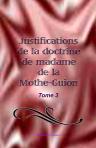 Justifications de la doctrine de madame de la Mothe-Guion. Pleinement éclaircie, démontrée et autorisée par les Sts. Pères Grecs etc.; écrites par elle-même. Avec un examen de la 9me et 10me Conférence de Cassien sur l'état fixe de l'oraison continuelle p