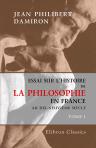 Essai sur l'histoire de la philosophie en France au dix-neuvième siècle. Tome 1