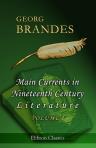 Main Currents in Nineteenth Century Literature. In six volumes. Volume 1: The Emigrant Literature