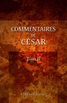 Commentaires de César. Avec des notes historiques, critiques et militaires par Turpin de Crissé. Tome 2