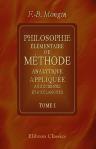 Philosophie élémentaire, ou Méthode analytique appliquée aux sciences et aux langues. Par le C. Mongin. Tome 1