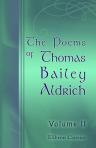 The Poems of Thomas Bailey Aldrich. In two volumes. Volume 2
