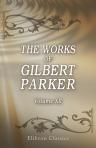 The Works of Gilbert Parker. Volume 12: The Right of Way: Being the Story of Charley Steele and Another