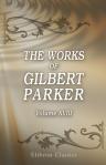 The Works of Gilbert Parker. Volume 18: The Judgment House