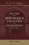 Histoire de la république d'Angleterre et de Cromwell (1649 - 1658). Tome 1