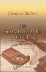 Die schmerzhafte Glut. Roman. Von Charlotte Gräfin Rittberg