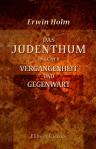 Das Judenthum in seiner Vergangenheit und Gegenwart. Mit besonderem Hinblick auf Ungarn. Von Jul. Lazar [pseud.]. 2. Auflage