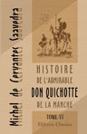 Histoire de l'admirable Don Quichotte de La Manche. Tome 6