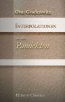 Interpolationen in den Pandekten. Kritische Studien