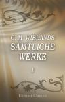 C. M. Wielands sämtliche Werke. Band I. Geschichte des Agathon. Teil 1