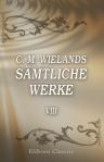 C. M. Wielands sämtliche Werke. Band VIII. Geschichte des weisen Danischmend