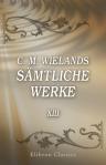C. M. Wielands sämtliche Werke. Band XIII. Nachlass des Diogenes von Sinope. Gedanken über eine alte Aufschrift