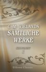 C. M. Wielands sämtliche Werke. Supplement, Band II. Der Anti-Ovid; Erzählungen; Briefe von Verstorbenen an hinterlassene Freunde