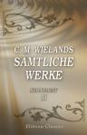 C. M. Wielands sämtliche Werke. Supplement, Band III. Die Prüfung Abrahams; Sympathien; Psalmen; Der Frühling. Hymne auf Gott