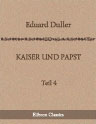 Kaiser und Papst. Teil 4