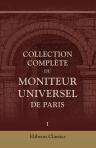 Collection complète du Moniteur universel de Paris. Tome 1