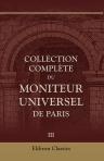 Collection complète du Moniteur universel de Paris. Tome 3