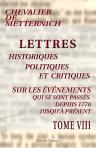 Lettres historiques, politiques et critiques, sur les événements, qui se sont passés depuis 1778 jusqu'à présent. Recueillies et publiées par un homme de lettres qui n'est d'aucune académie, ni pensionné par aucun roi, république, visir ou ministre quelco
