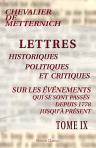 Lettres historiques, politiques et critiques, sur les événements, qui se sont passés depuis 1778 jusqu'à présent. Recueillies et publiées par un homme de lettres qui n'est d'aucune académie, ni pensionné par aucun roi, république, visir ou ministre quelco