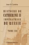 Histoire de Catherine II, impératrice de Russie. Tome 3