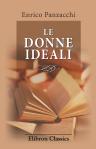 Le donne ideali. Disegni di Lionne. Incisioni di Romagnoli e Ballarini
