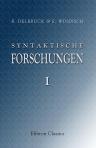 Syntaktische Forschungen. I. Der Gebrauch des Conjuctivs und Optativs im Sanskrit und Griechischen