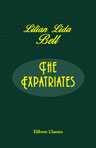 The Expatriates. A Novel