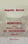 Mémoires pour servir à l'histoire du jacobinisme. Tome 3