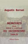 Mémoires pour servir à l'histoire du jacobinisme. Tome 4